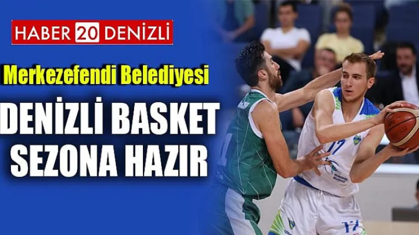 Denizli Basket Sezona Hazır