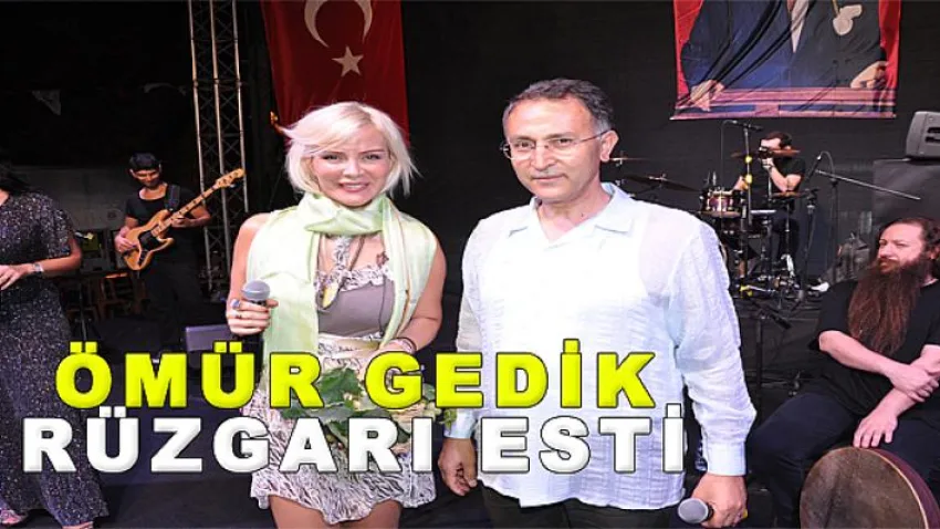 Ömür Gedik Rüzgarı Esti