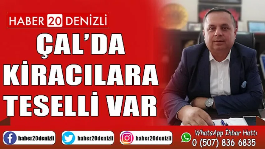 Çal’da Kiracılara Teselli Var