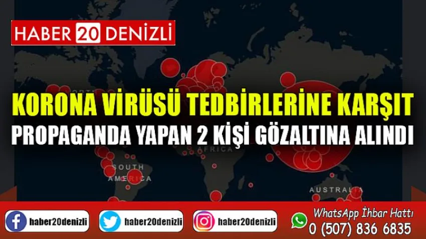 Korona virüsü tedbirlerine karşıt propaganda yapan 2 kişi gözaltına alındı