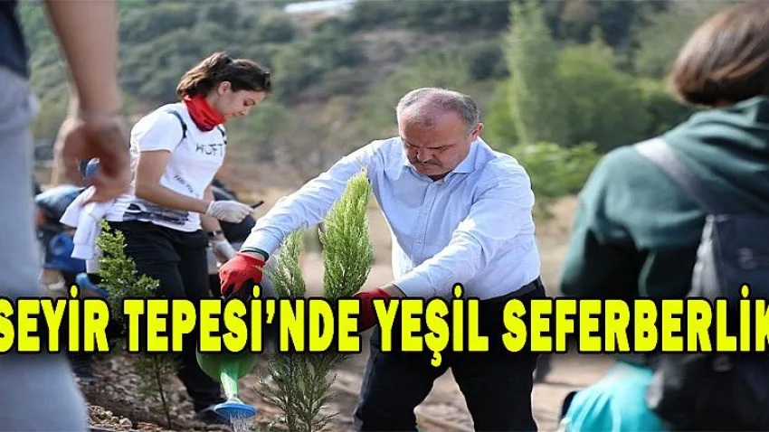 Seyir Tepesi'nde Yeşil Seferberlik