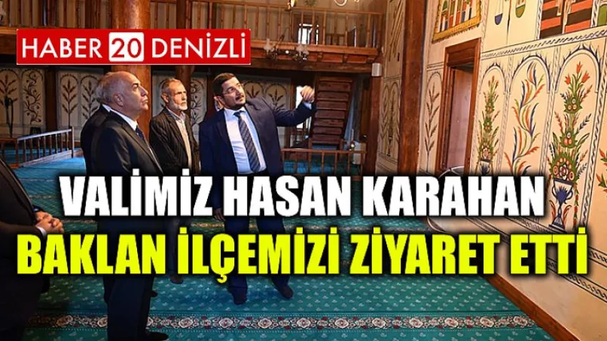 Valimiz Hasan Karahan Baklan İlçemizi Ziyaret Etti