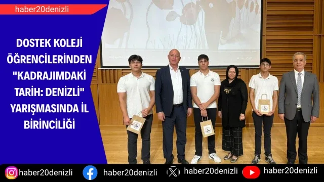 DOSTEK Koleji öğrencilerinden "Kadrajımdaki Tarih: Denizli" yarışmasında il birinciliği