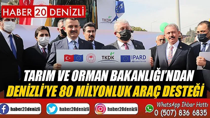 Tarım ve Orman Bakanlığı’ndan Denizli’ye 80 milyonluk araç desteği