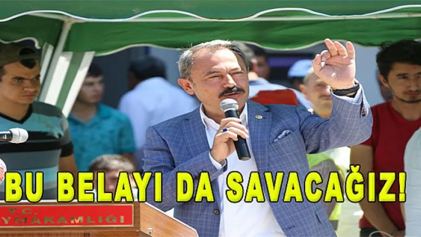 Bu Belayı da Savacağız!