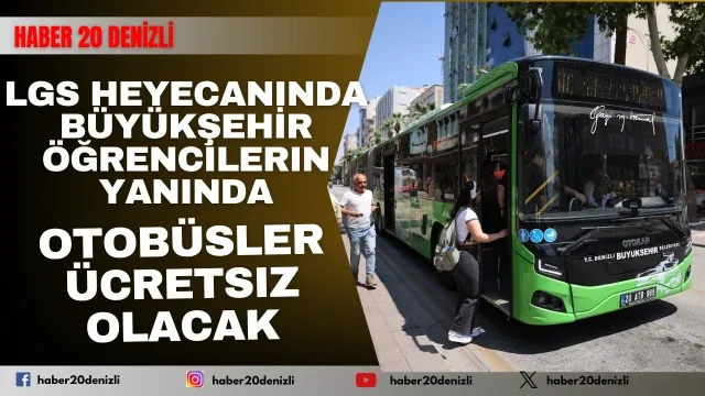 LGS heyecanında büyükşehir öğrencilerin yanında Büyükşehir otobüsleri sınav günü ücretsiz olacak