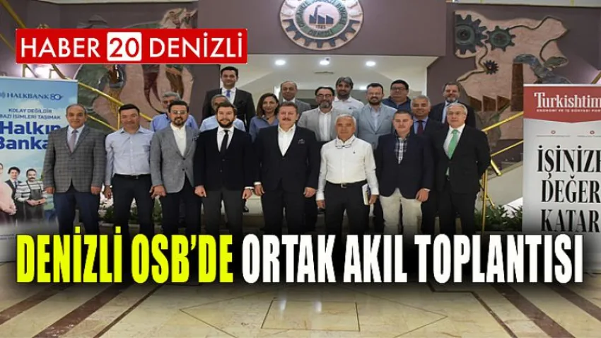 Denizli OSB’de Ortak Akıl Toplantısı
