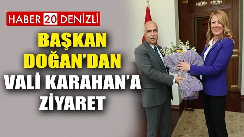 Başkan Doğan’dan Vali Karahan’a Ziyaret