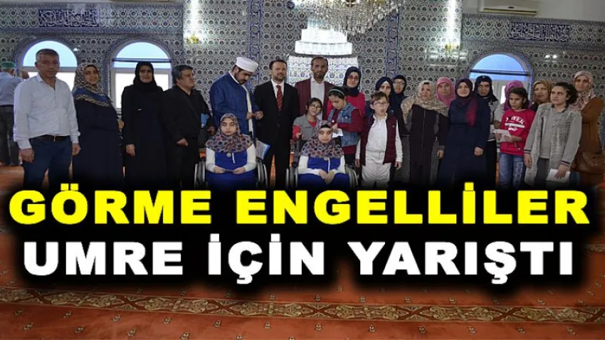 Görme Engelliler Umre için Yarıştı