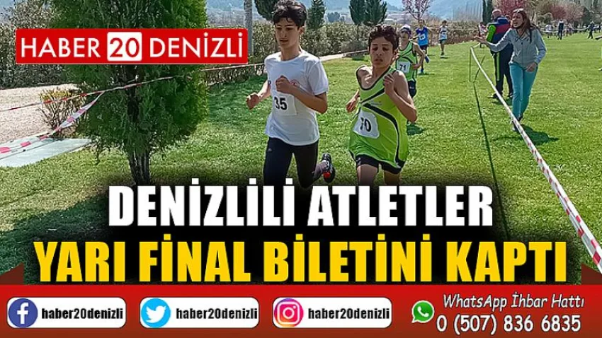 Denizlili atletler yarı final biletini kaptı