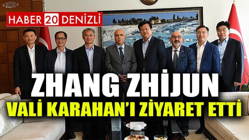 Zhang Zhıjun Vali Karahan’ı Ziyaret Etti
