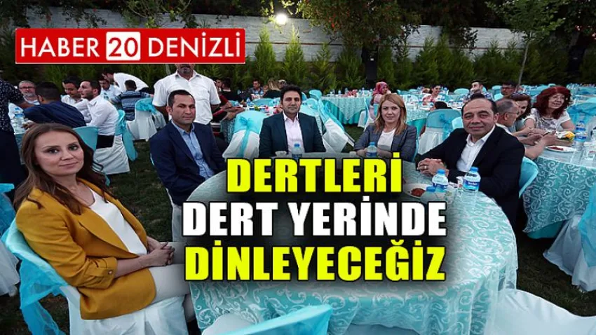 Dertleri Dert Yerinde Dinleyeceğiz