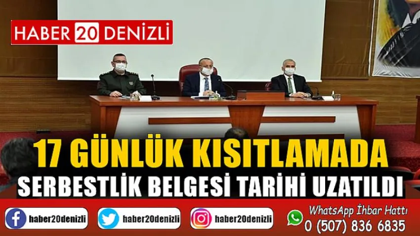 17 günlük kısıtlamada serbestlik belgesi tarihi uzatıldı