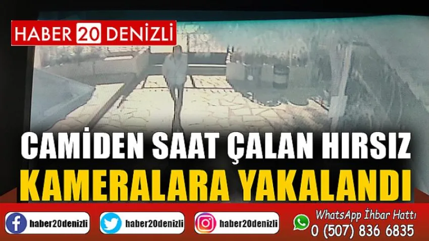 Camiden saat çalan hırsız kameralara yakalandı
