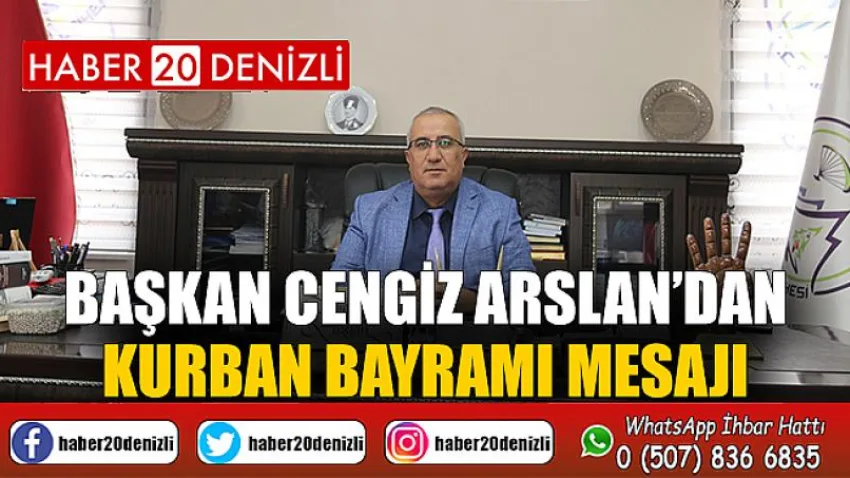 Başkan Cengiz Arslan’dan Kurban Bayramı mesajı