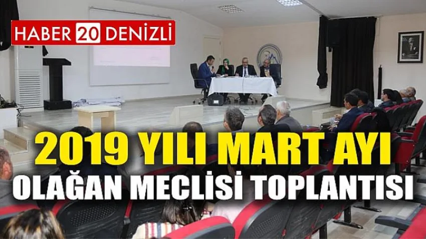 2019 Yılı Mart Ayı Olağan Meclisi Toplantısı