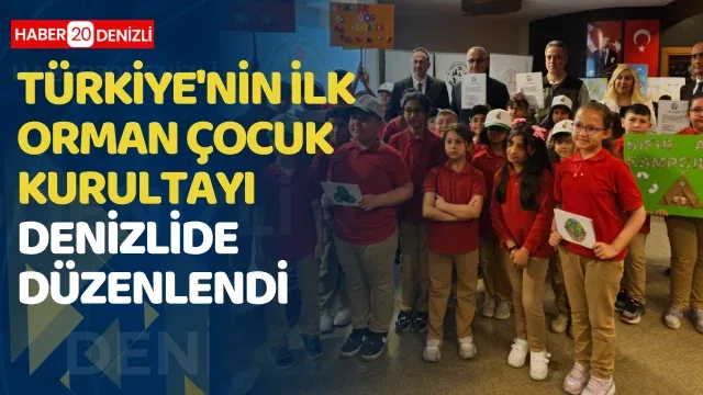 Türkiye'nin ilk Orman Çocuk Kurultayı Denizli'de düzenlendi