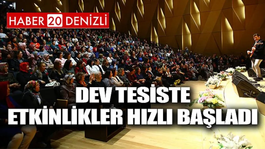 Dev Tesiste Etkinlikler Hızlı Başladı