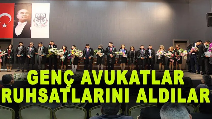 Genç Avukatlar Ruhsatlarını Aldılar