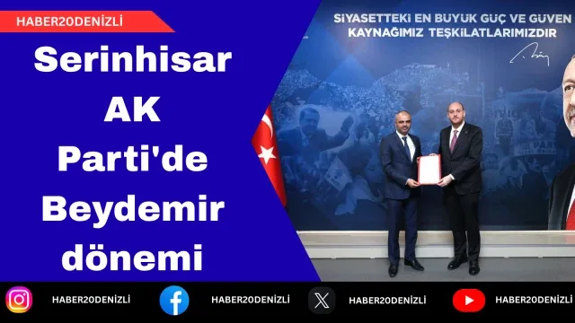 Serinhisar AK Parti'de Beydemir dönemi