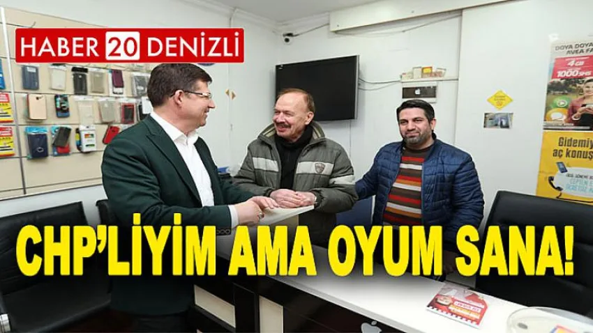 CHP’liyim Ama Oyum Sana!