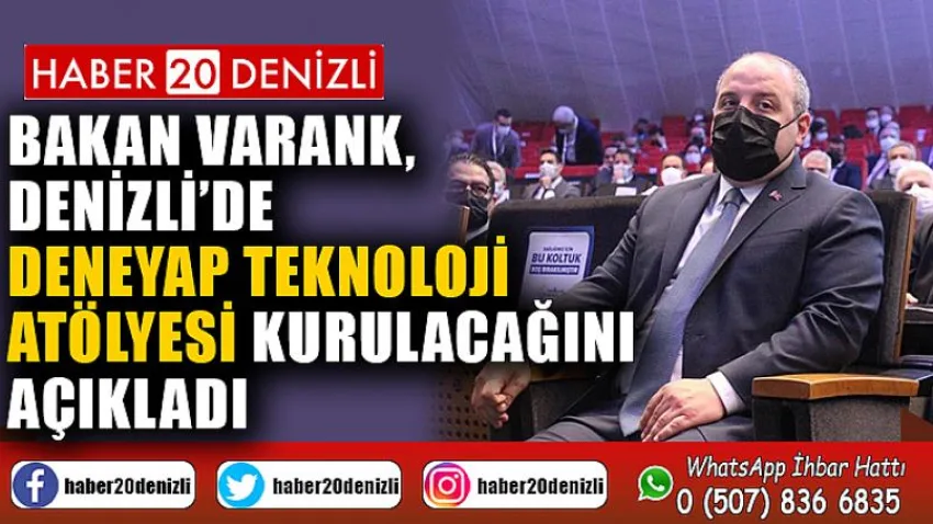 Bakan Varank, Denizli’de Deneyap Teknoloji Atölyesi kurulacağını açıkladı