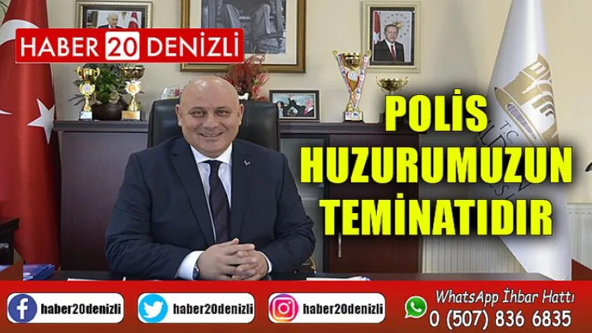 Başkan Şevik, polis huzurumuzun teminatıdır