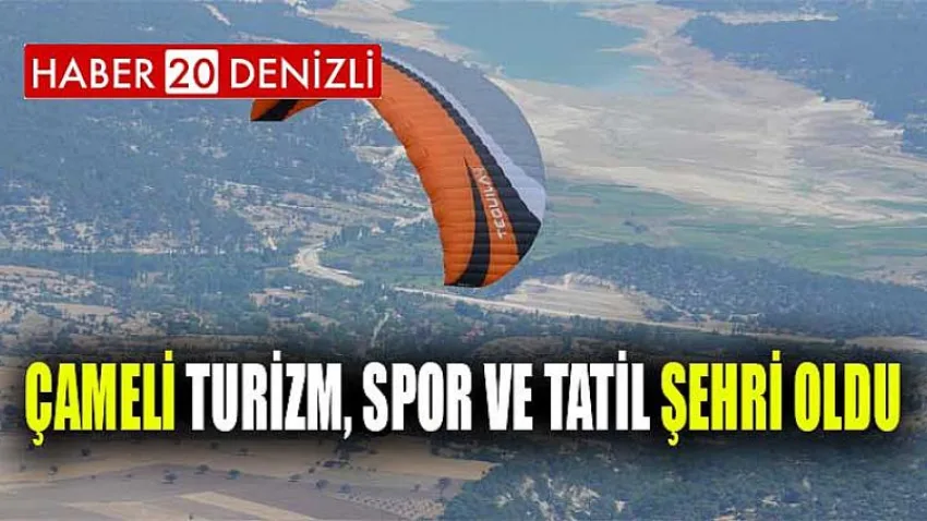 Çameli turizm, spor ve tatil şehri oldu