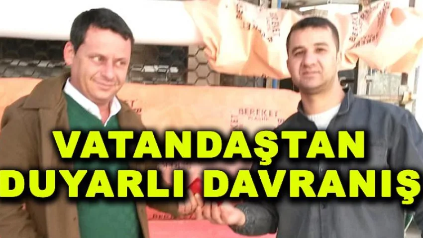 Vatandaştan Duyarlı Davranış