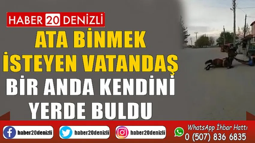 Ata binmek isteyen vatandaş bir anda kendini yerde buldu