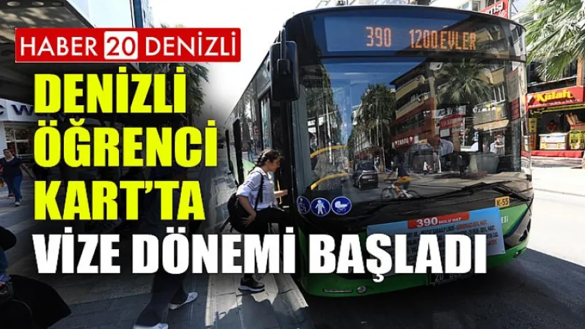Denizli Öğrenci Kart’ta vize dönemi başladı