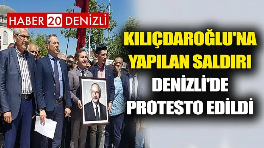 Kılıçdaroğlu'na Yapılan Saldırı Denizli'de Protesto Edildi
