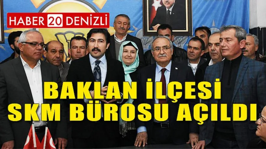 Baklan İlçesi Skm Bürosu Açıldı