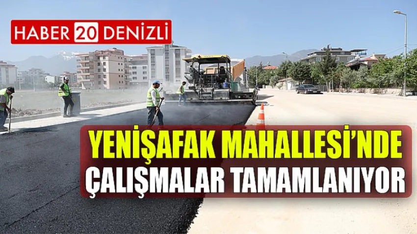 Yenişafak Mahallesi’nde Çalışmalar Tamamlanıyor