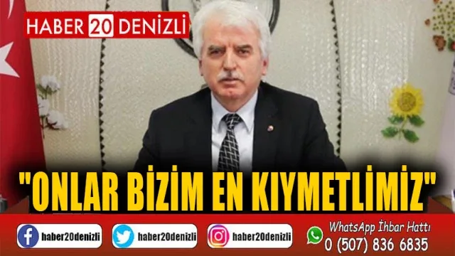 Onlar Bizim En Kıymetlimiz