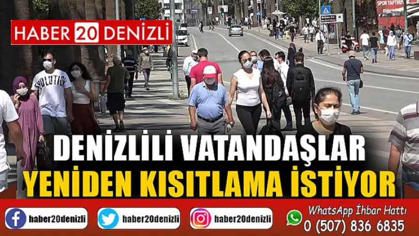 Denizlili vatandaşlar yeniden kısıtlama istiyor