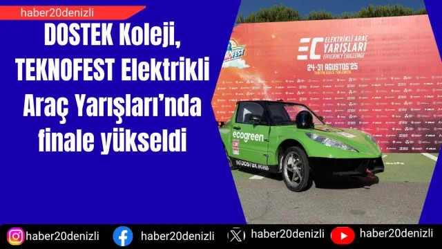DOSTEK Koleji, TEKNOFEST Elektrikli Araç Yarışları’nda finale yükseldi