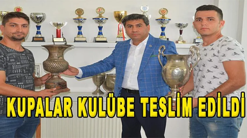 Kupalar Kulübe Teslim Edildi