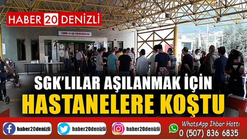 SGK’lılar aşılanmak için hastanelere koştu