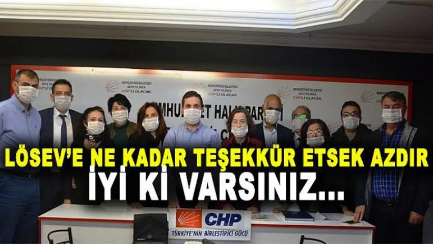 'Lösev'e Ne Kadar Teşekkür Etsek Azdır'