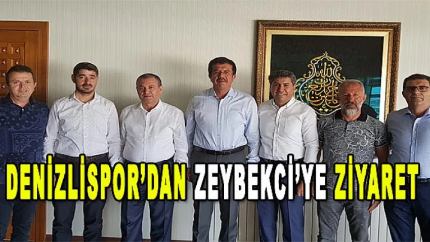 Denizlispor'dan Zeybekci'ye Ziyaret