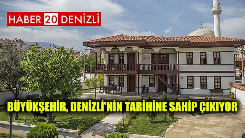 Büyükşehir, Denizli'nin tarihine sahip çıkıyor