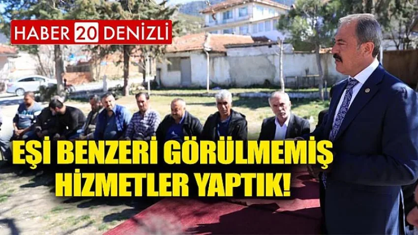 Eşi Benzeri Görülmemiş Hizmetler Yaptık!