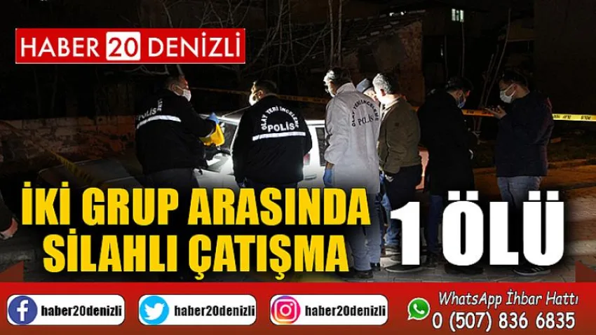 İki grup arasında silahlı çatışma: 1 ölü