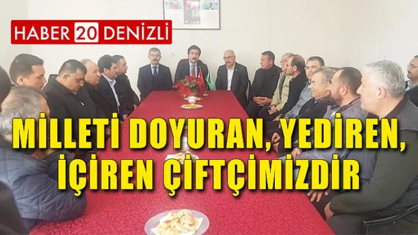 ''Milleti Doyuran, Yediren, İçiren Çiftçimizdir''