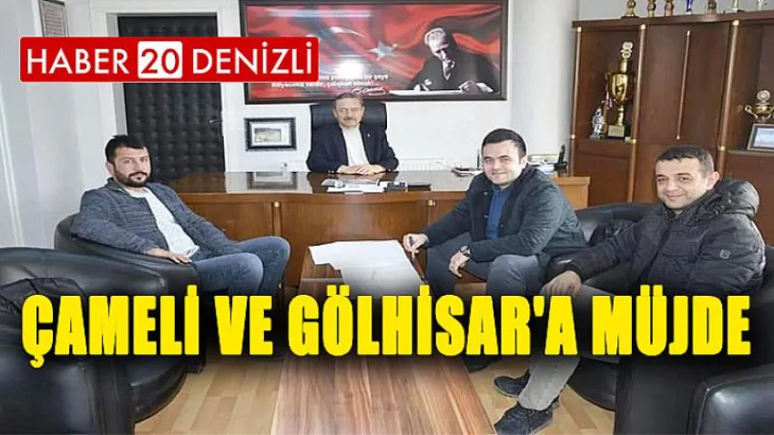 Çameli ve Gölhisar'a Müjde