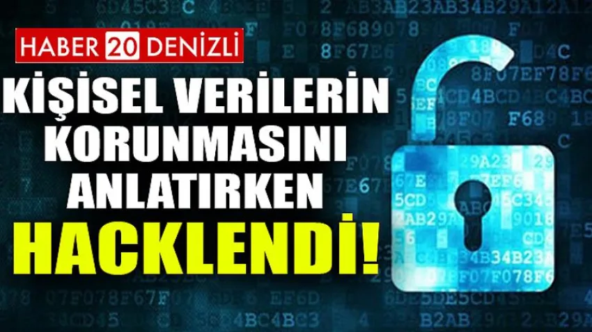 Kişisel verilerin korunmasını anlatırken hacklendi!