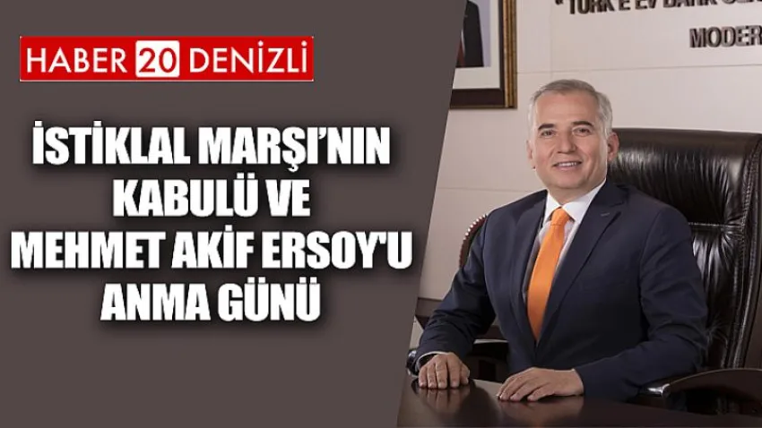 İstiklal Marşı’nın Kabulü ve Mehmet Akif Ersoy'u Anma Günü