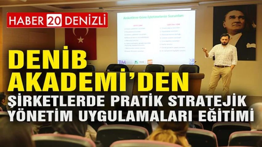 DENİB AKADEMİ Şirketlerde Pratik Stratejik Yönetim Uygulamaları Eğitimi