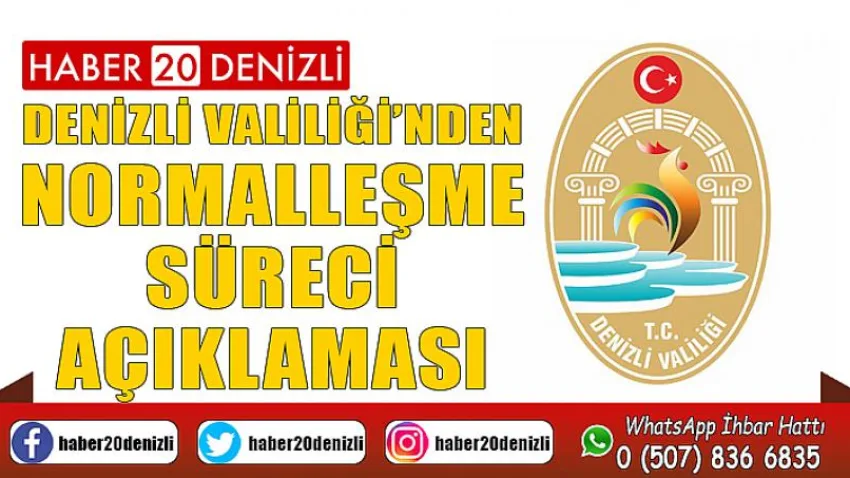 Denizli Valiliği’nden normalleşme süreci açıklaması